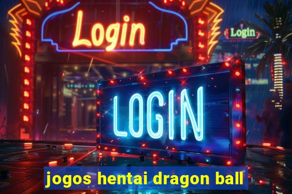 jogos hentai dragon ball